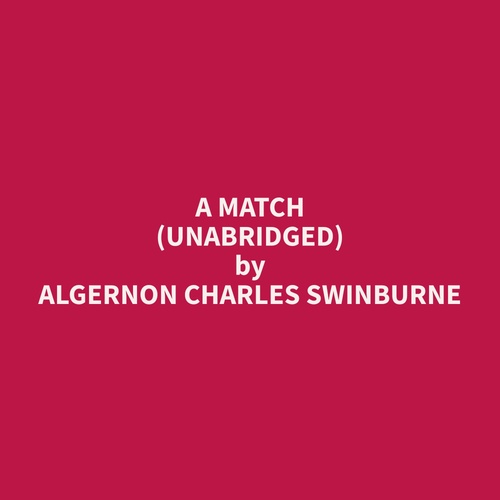 audiobook cover of A Match (Unabridged), by Algernon Charles Swinburne