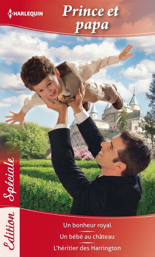ebook cover of Prince et papa, by Barbara McMahon, Raye Morgan, Linda Turner
