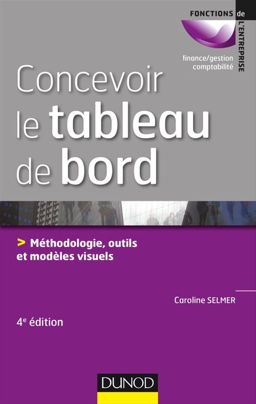 Couverture ebook de Concevoir le tableau de bord - 4e éd., de Caroline Selmer