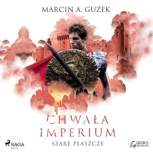 audiobook cover of Szare Plaszcze: Chwala Imperium, by Marcin A. Guzek
