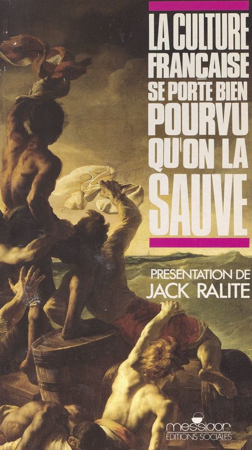 Couverture ebook de La culture française se porte bien pourvu qu'on la sauve, de Etats Generaux De La Culture