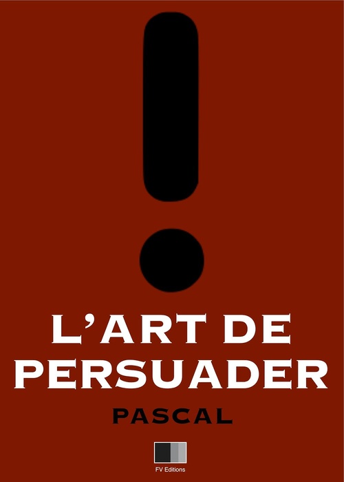 Couverture ebook de L'art de persuader, de Pascal