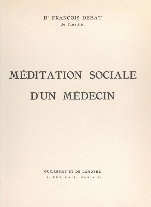 ebook cover of Méditation sociale d'un médecin, by Francois Debat