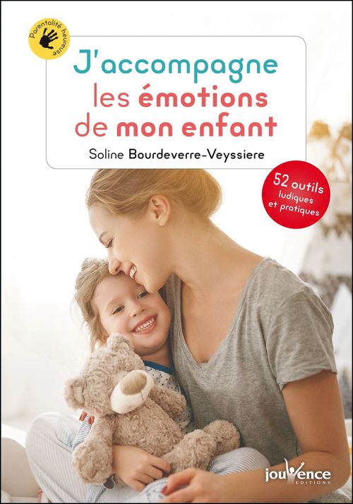 Couverture ebook de J'accompagne les émotions de mon enfant, de Soline Bourdeverre-Veyssière