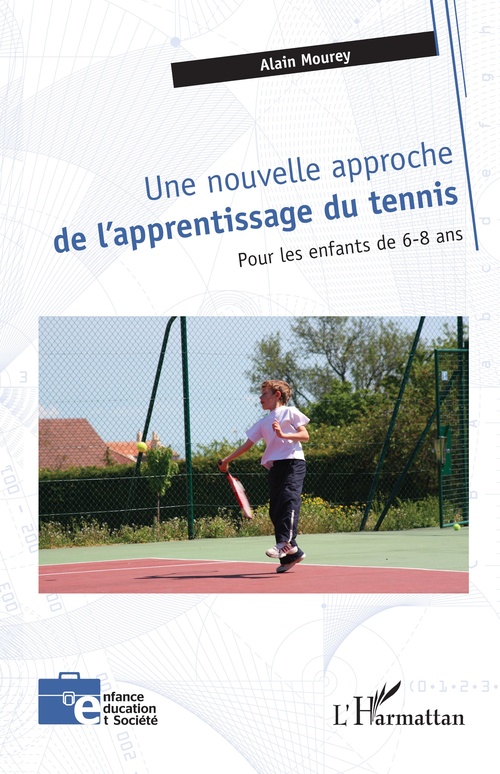 Couverture ebook de Une nouvelle approche de l´apprentissage du tennis, de Alain Mourey