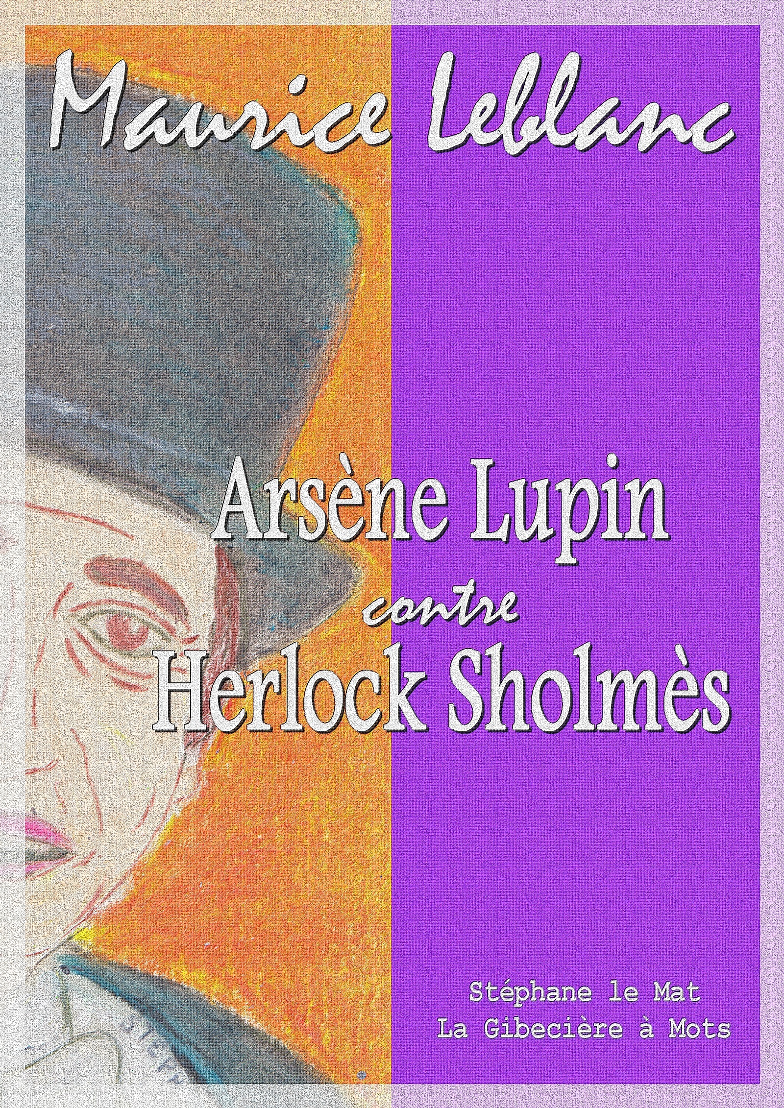 Couverture ebook de Arsène Lupin contre Herlock Sholmès, de Maurice Leblanc