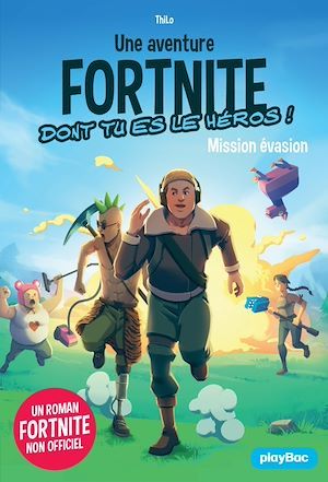 Couverture ebook de Une mission Fortnite dont tu es le héros - Mission évasion, de Thilo