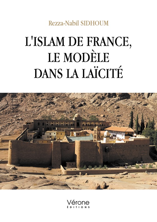 ebook cover of L'Islam de France, le Modèle dans la Laïcité, by Rezza-Nabil Sidhoum