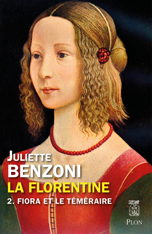Couverture ebook de La Florentine - tome 2 - Fiora et le téméraire, de Juliette Benzoni