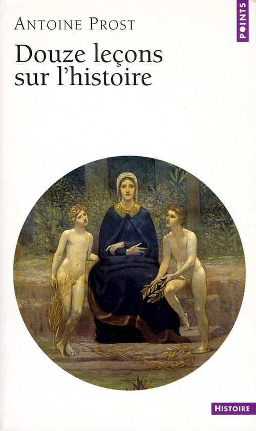 Couverture ebook de Douze Leçons sur l'histoire, de Antoine Prost