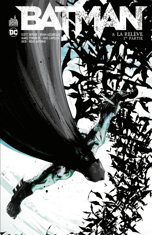Couverture ebook de Batman - Tome 8 - La relève - 1ère partie, de Scott Snyder, Brian Azzarello, Greg Capullo, Jock