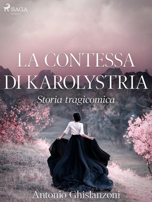 Couverture ebook de La contessa di Karolystria - Storia tragicomica, de Antonio Ghislanzoni