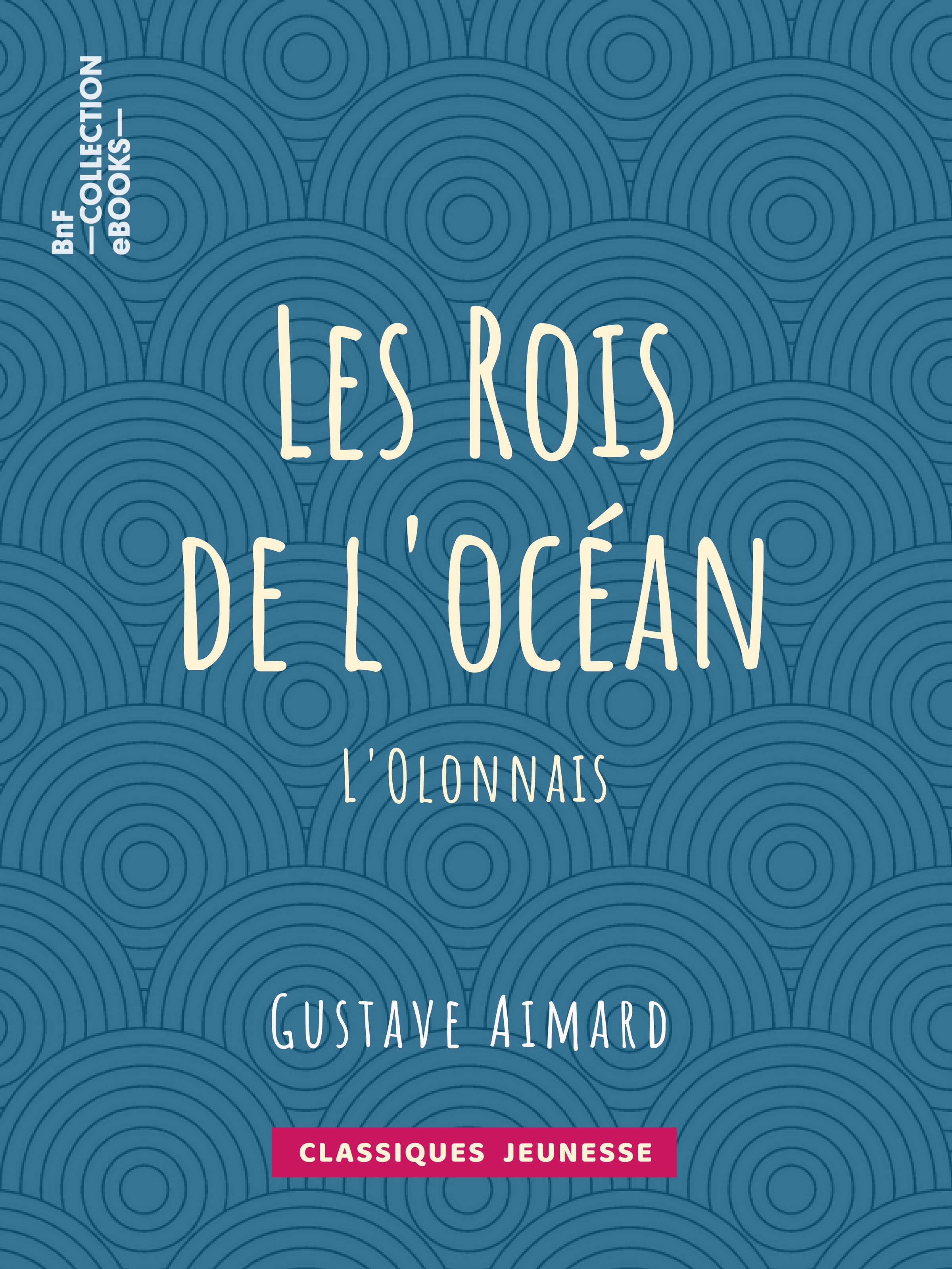 ebook cover of Les Rois de l'océan, by Gustave Aimard