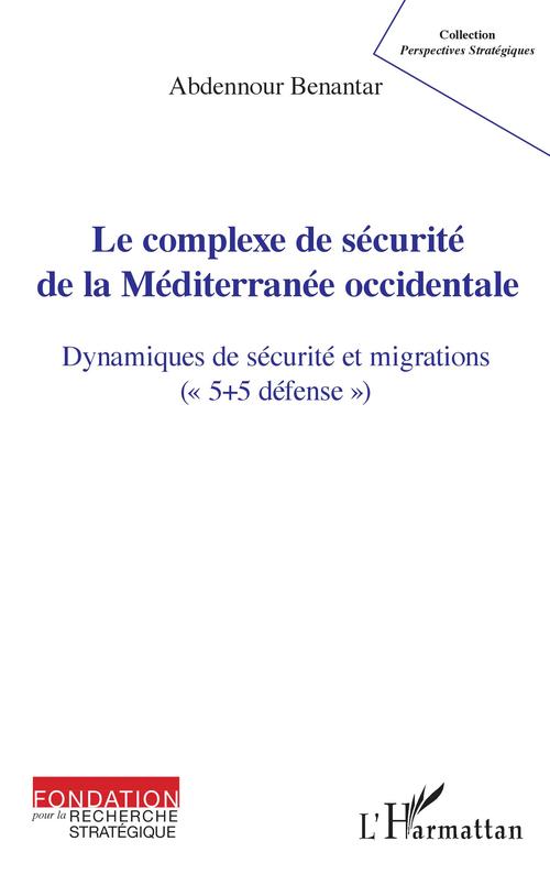 Couverture ebook de Le complexe de sécurité de la Méditerranée occidentale, de Abdennour Benantar