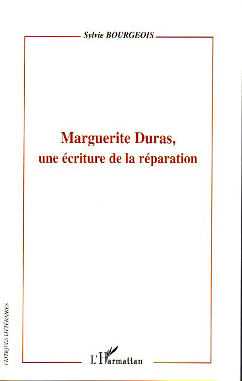 Couverture ebook de Marguerite Duras, une écriture de la réparation, de Sylvie Bourgeois