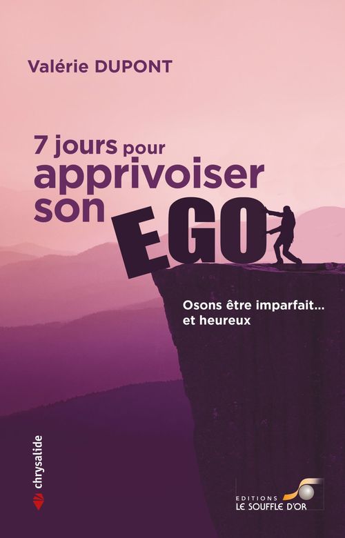 ebook cover of 7 jours pour apprivoiser son ego : Osons être imparfait... et heureux, by Valérie Dupont