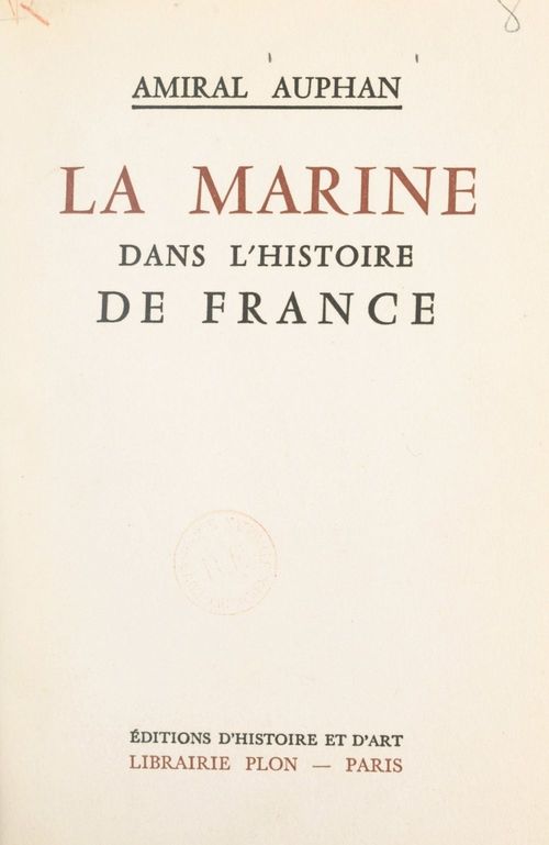 Couverture ebook de La Marine dans l'histoire de France, de Paul Auphan