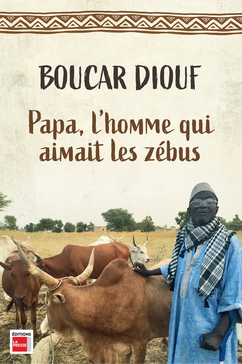 Couverture ebook de Papa, l'homme qui aimait les zébus, de Boucar Diouf