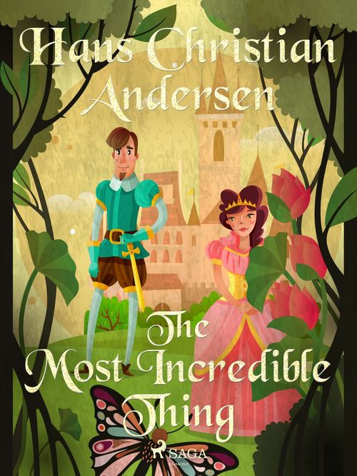 ebook cover of The Most Incredible Thing, by Hans Christian Andersen