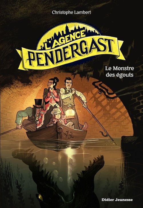 Couverture ebook de L'Agence Pendergast - tome 2, Le Monstre des égouts, de Christophe Lambert, Florent Sacré