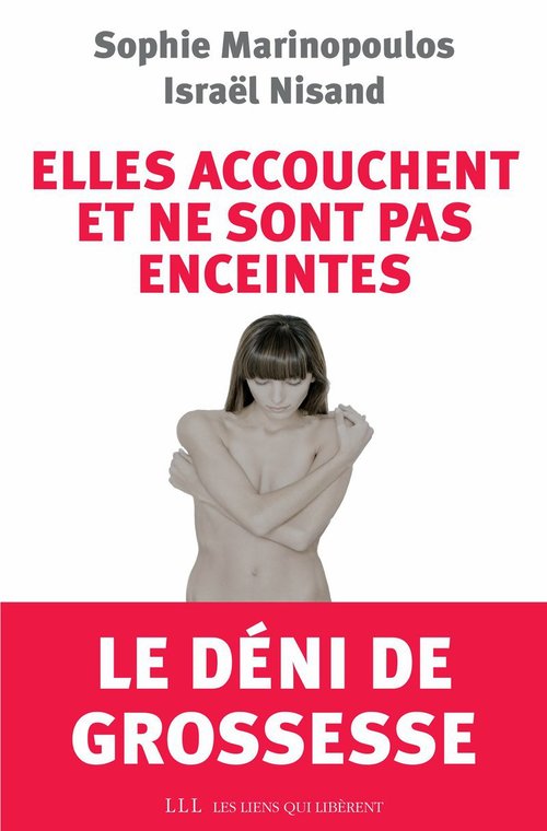 ebook cover of Elles accouchent et ne sont pas enceintes, by Sophie Marinopoulos, Israël Nisand