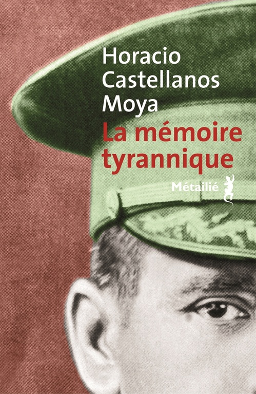 Couverture ebook de La mémoire tyrannique, de Horacio Castellanos moya