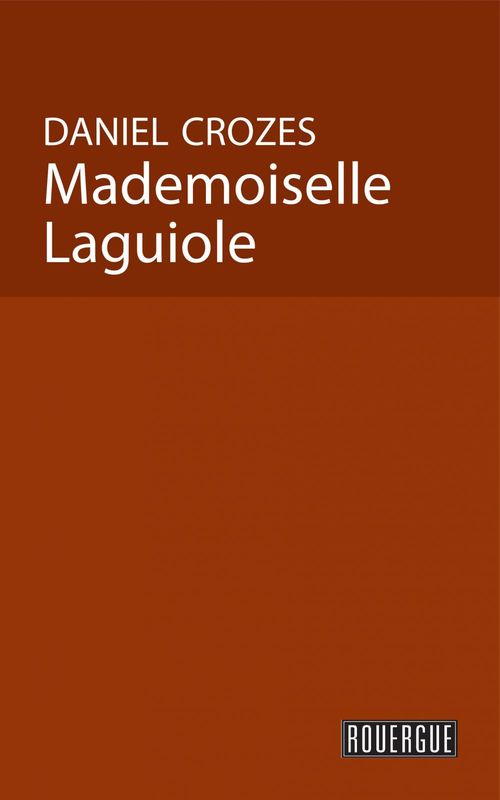 ebook cover of Mademoiselle Laguiole, by Daniel Crozes