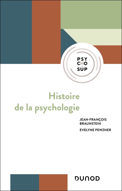 Couverture ebook de Histoire de la psychologie, de Jean-François Braunstein, Evelyne Pewzner