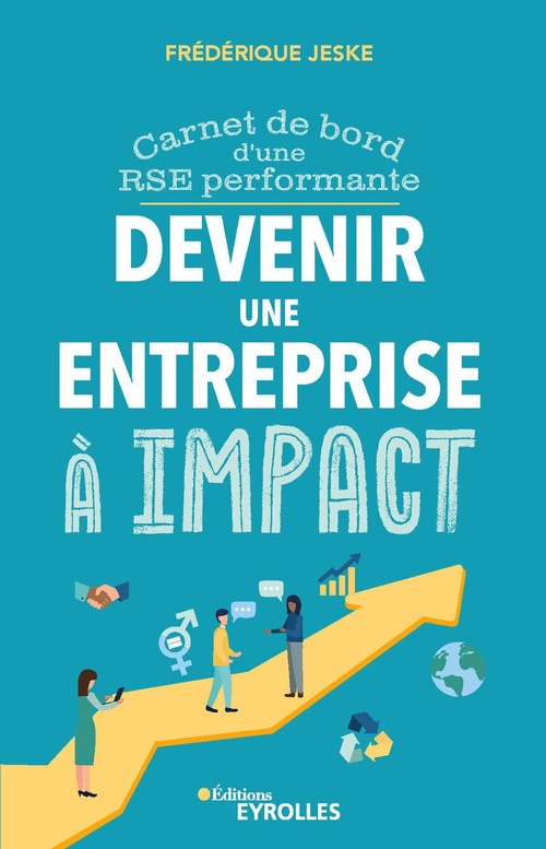 Couverture ebook de Devenir une entreprise à impact, de Frédérique  Jeske