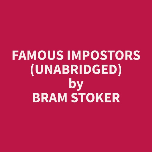 audiobook cover of Famous Impostors (Unabridged), by Bram  Stoker