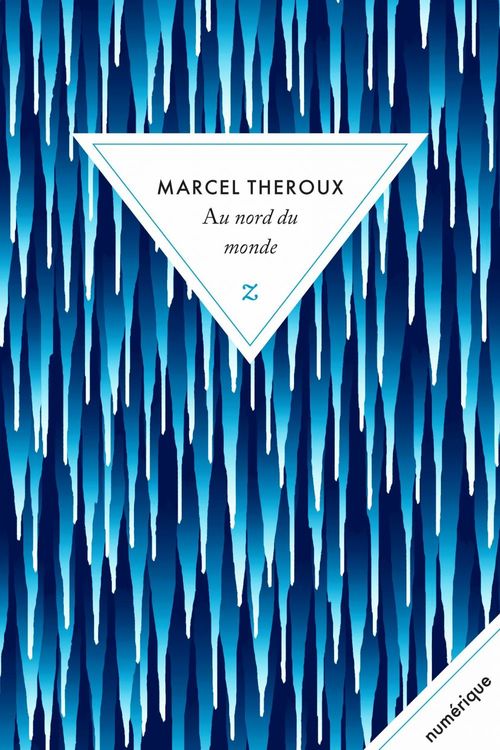 Couverture ebook de Au nord du monde, de Marcel Theroux, Stephane Roques