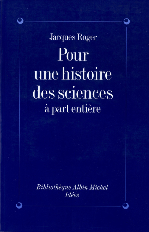 ebook cover of Pour une histoire des sciences à part entière, by Jacques Roger