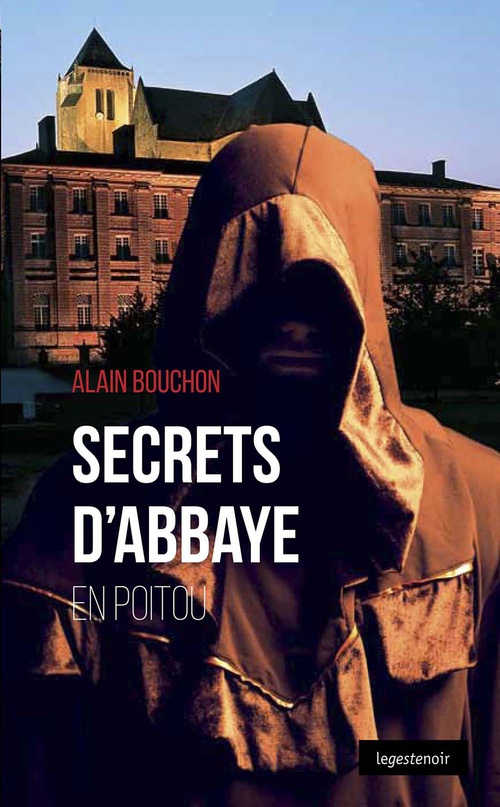 Couverture ebook de Secrets d'Abbaye en Poitou, de Alain Bouchon