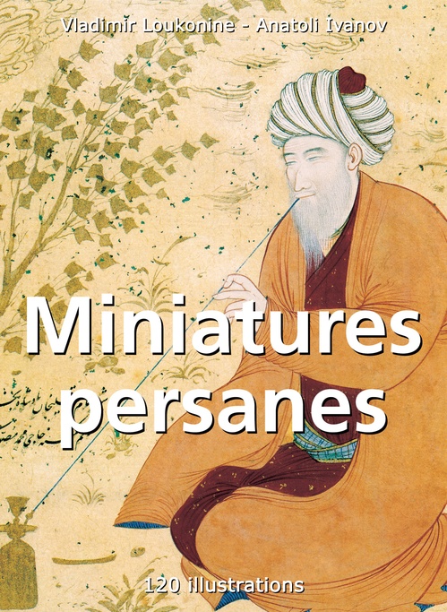 Couverture ebook de Miniatures persanes, de Vladimir Loukonine