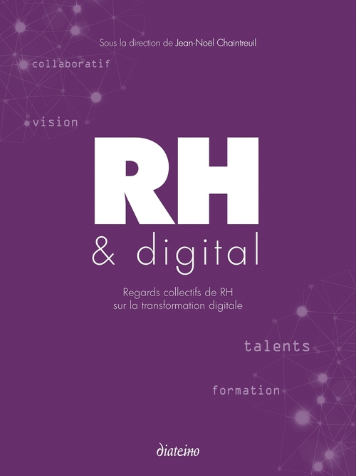 ebook cover of RH & Digital - Regards collectifs de RH sur la transformation digitale, by Jean-Noël Chaintreuil