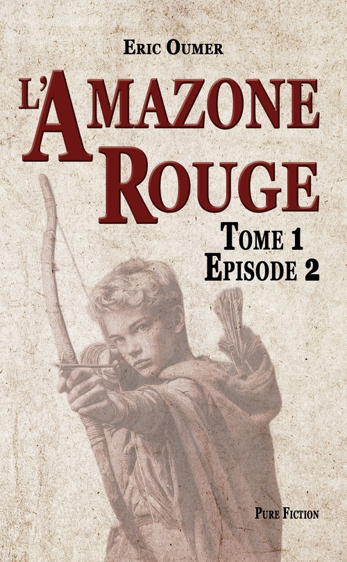 Couverture ebook de L´Amazone Rouge : Tome 1 - Episode 2, de Eric OUMER