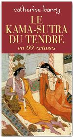 Couverture ebook de Le Kama-Sutra du tendre en 69 extases, de Catherine Barry