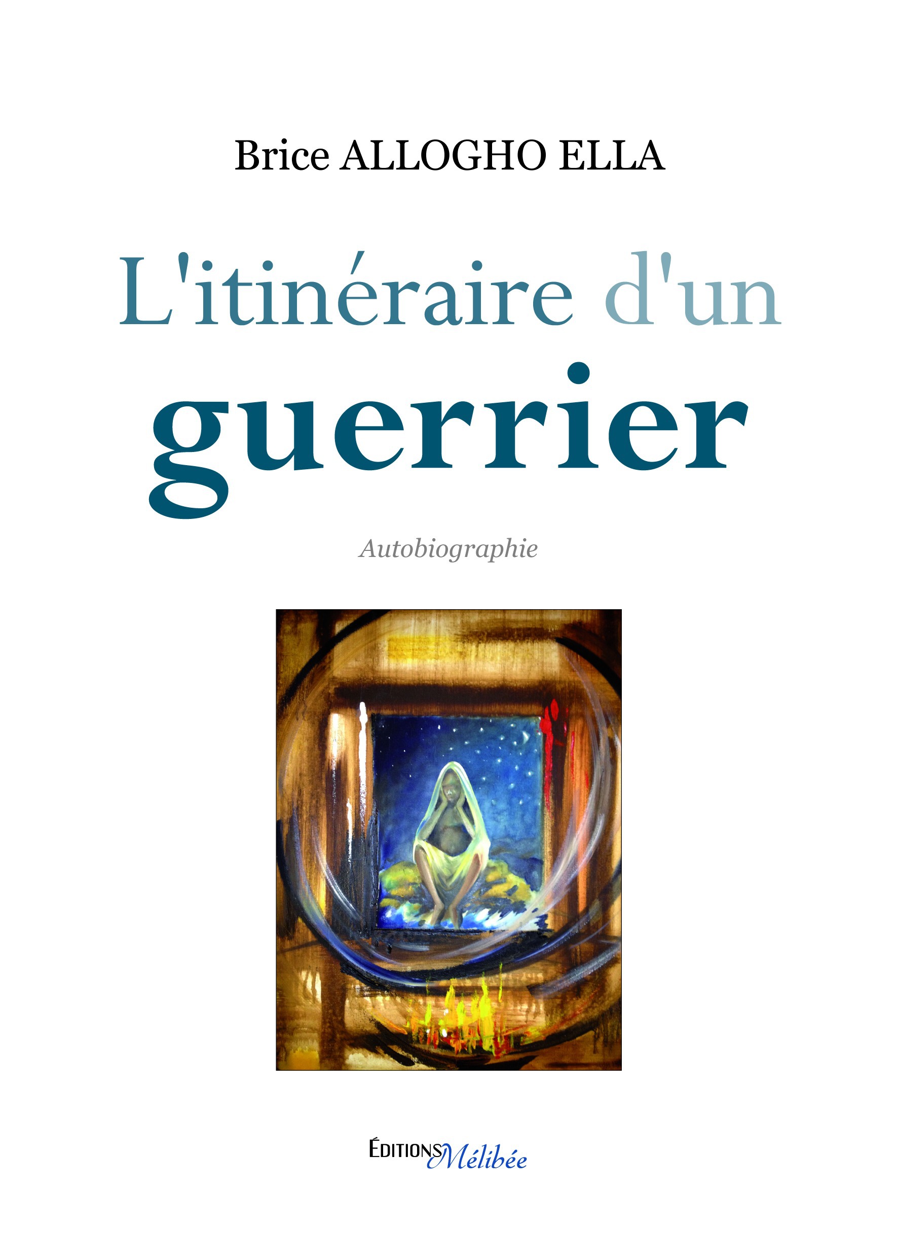 ebook cover of L'itinéraire d'un guerrier, by Brice Allogho ella