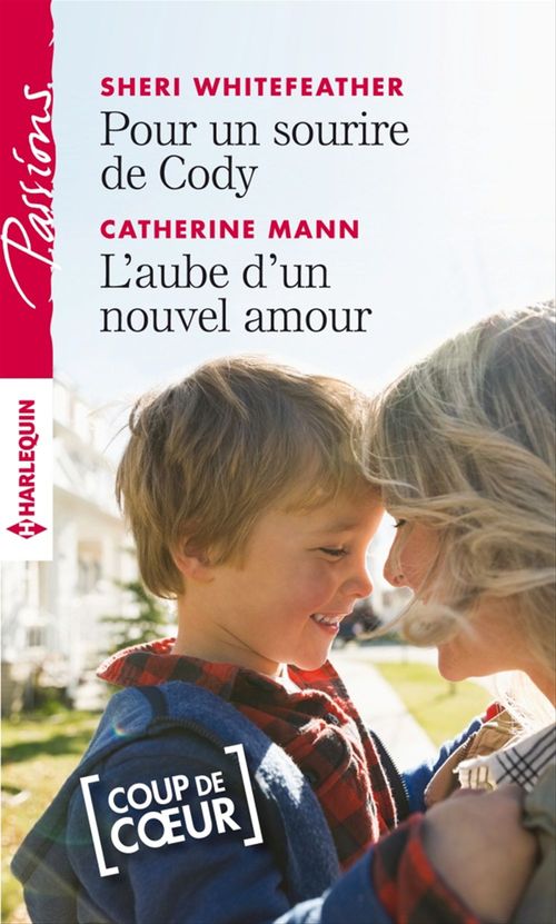 Couverture ebook de Pour un sourire de Cody - L'aube d'un nouvel amour, de Sheri Whitefeather, Catherine Mann