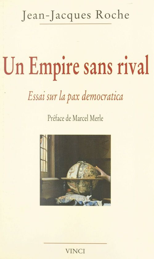 Couverture ebook de Un empire sans rival : essai sur la pax democratica, de Jean-Jacques Roche