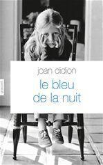 ebook cover of Le bleu de la nuit, by Joan Didion