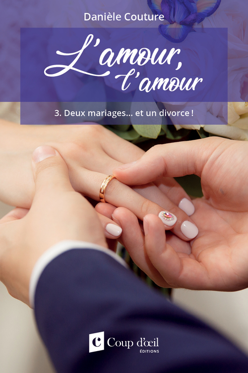 Couverture ebook de L´amour, l´amour Tome 3 Deux mariages... et un divorce !, de Daniele Couture
