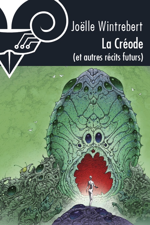 Couverture ebook de La Créode et autres récits futurs, de Joëlle Wintrebert