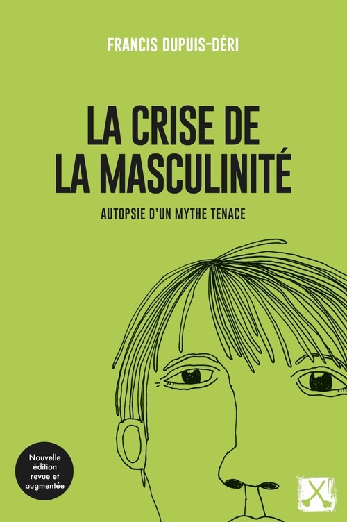 Couverture ebook de La crise de la masculinité, de Francis Dupuis-Déri