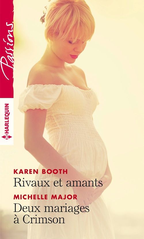 Couverture ebook de Rivaux et amants - Deux mariages à Crimson, de Karen Booth, Michelle Major