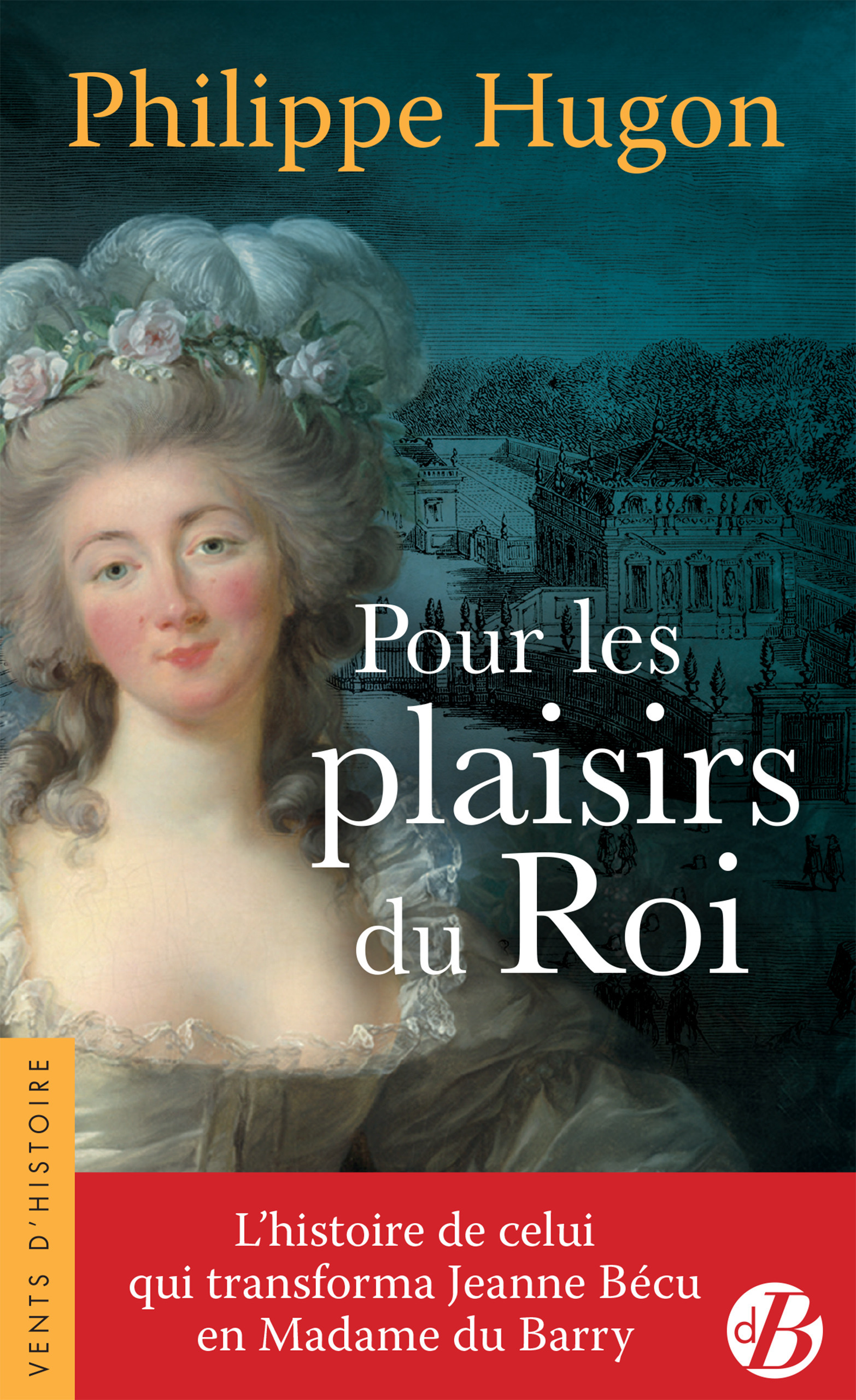 Couverture ebook de Pour les plaisirs du Roi, de Philippe Hugon