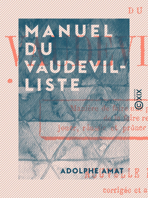 Couverture ebook de Manuel du vaudevilliste, de Adolphe Amat