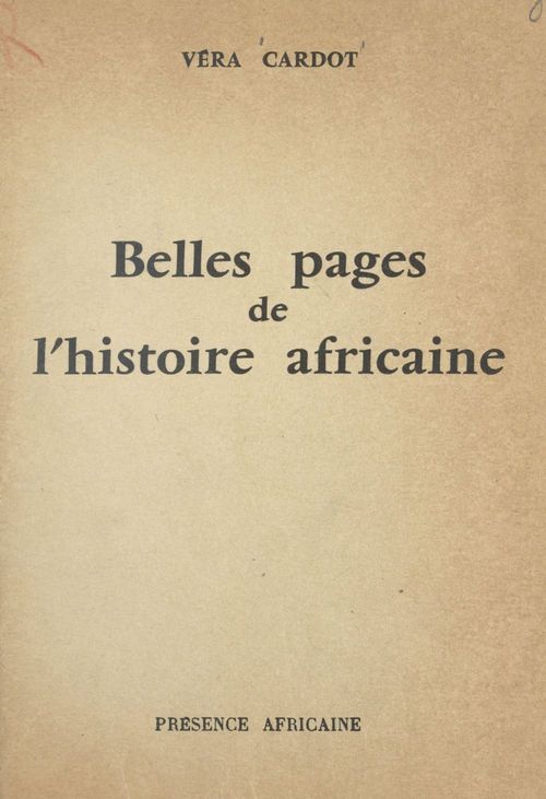 ebook cover of Belles pages de l'histoire Africaine, by Vera Cardot