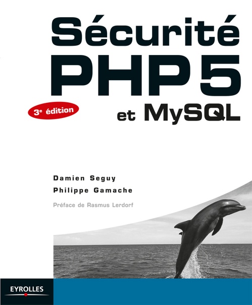 Couverture ebook de Sécurité PHP 5 et MySQL, de Philippe Gamache, Damien Seguy