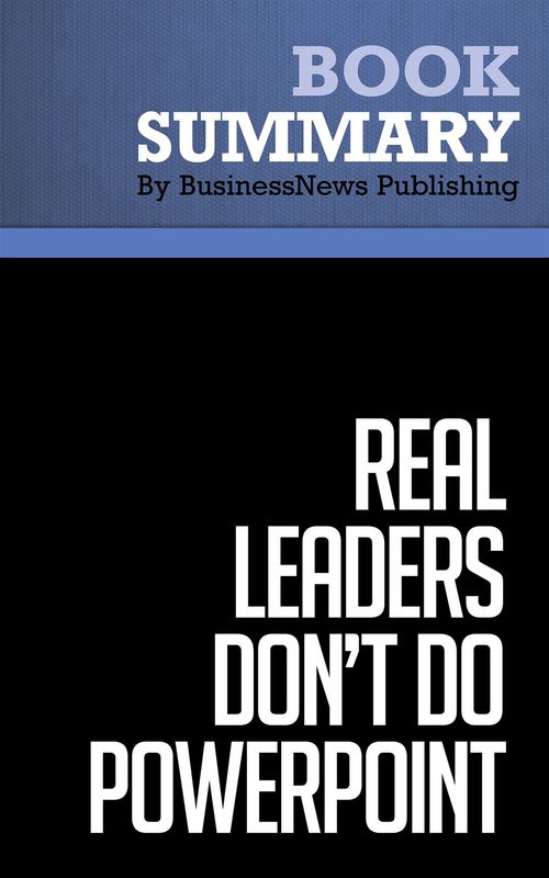 ebook cover of Summary: Real Leaders Don't Do PowerPoint, by Businessnews Publishing
